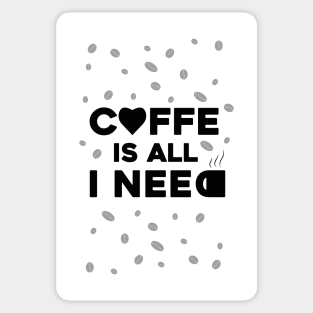 coffe is all that i need Sticker